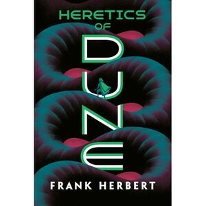 Heretics of Dune -- Frank Herbert